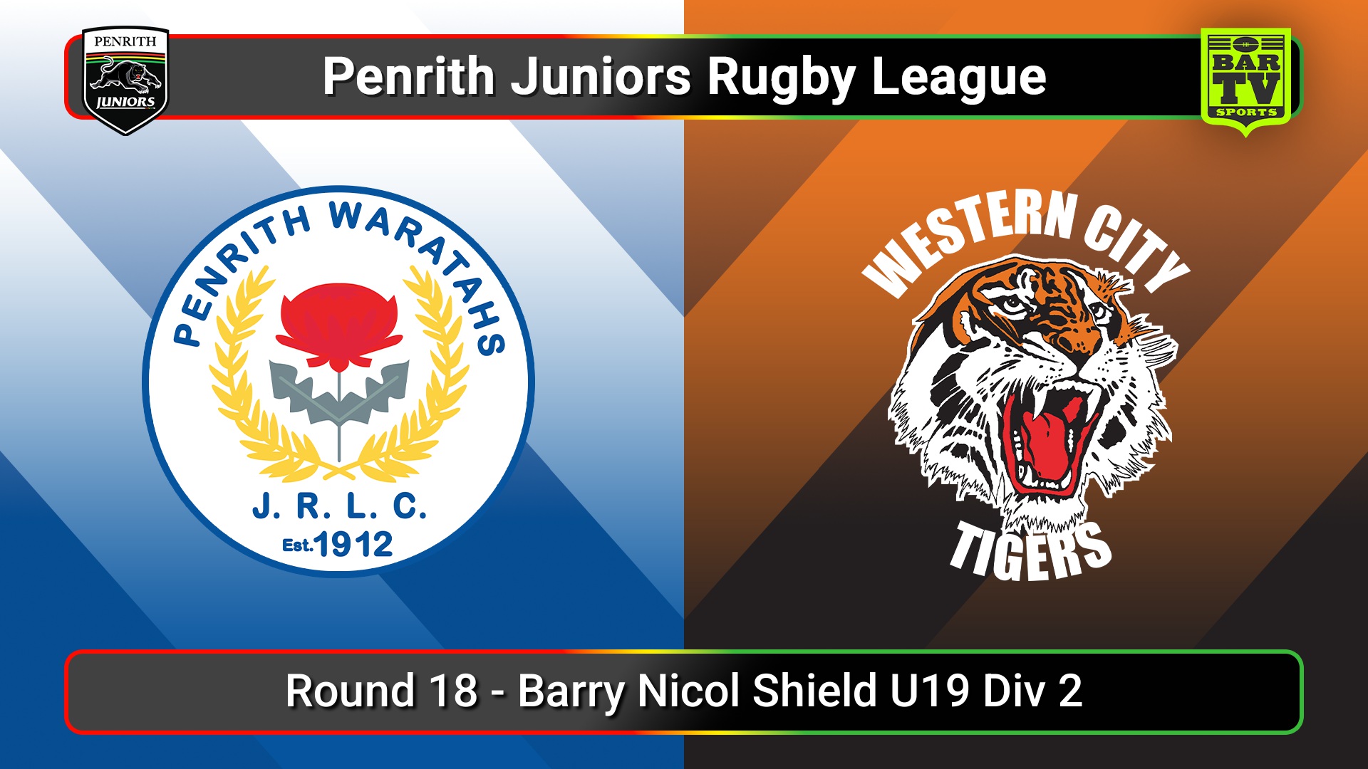 250817-video-Penrith & District Junior Rugby League Round 18 - Barry Nicol Shield U19 Div 2 - Penrith Waratahs v Western City Tigers Slate Image