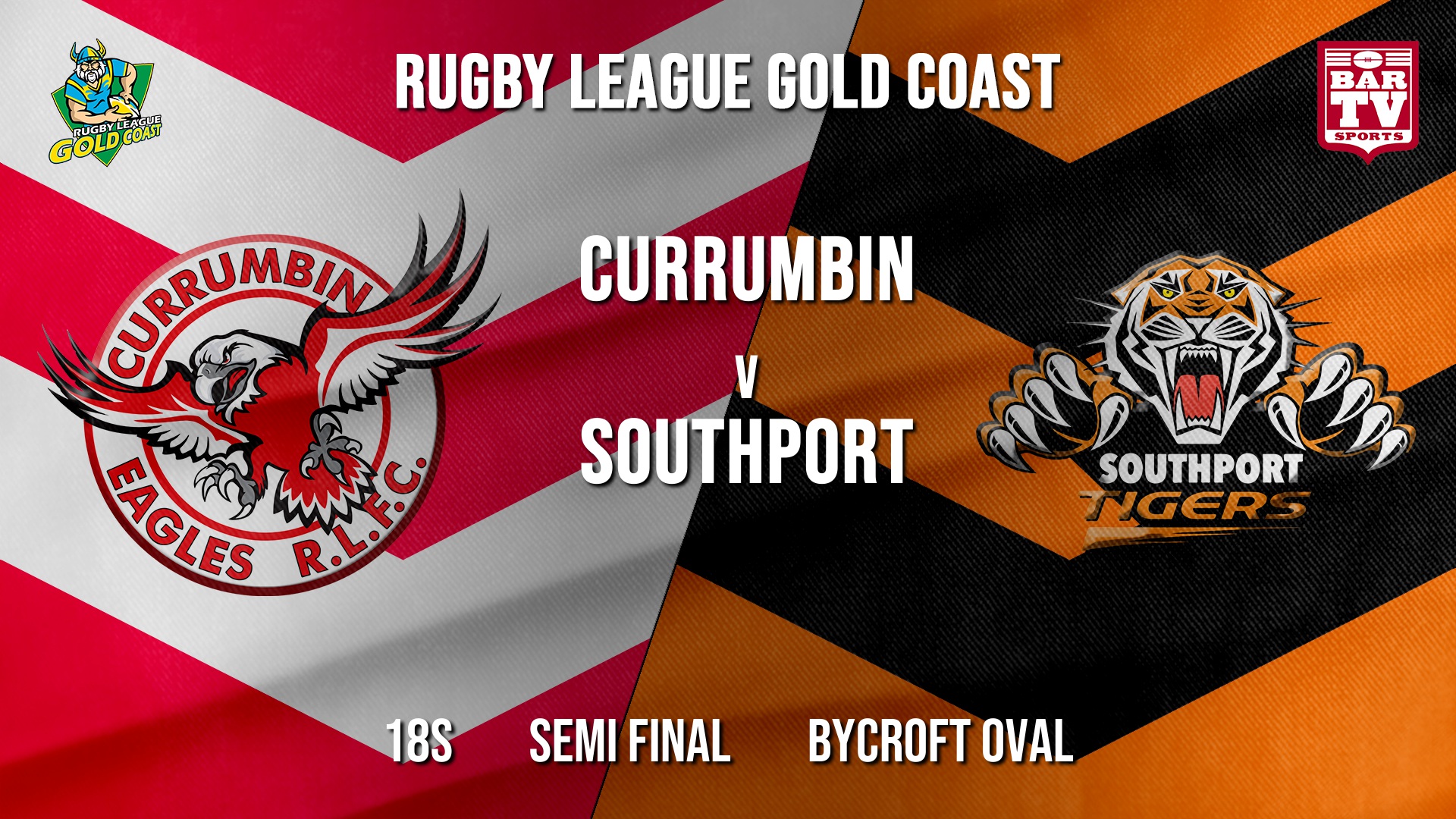 RLGC Semi Final - 18s - Currumbin Eagles v Southport Tigers Slate Image