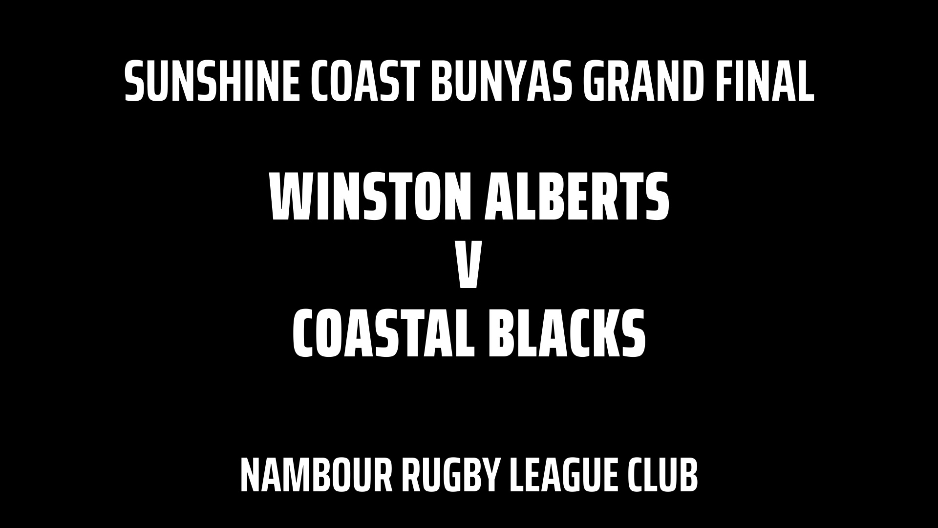 240211-Sunshine Coast Bunyas Grand Final - WINSTON ALBERTS MEMORIAL v COASTAL BLACKS Slate Image