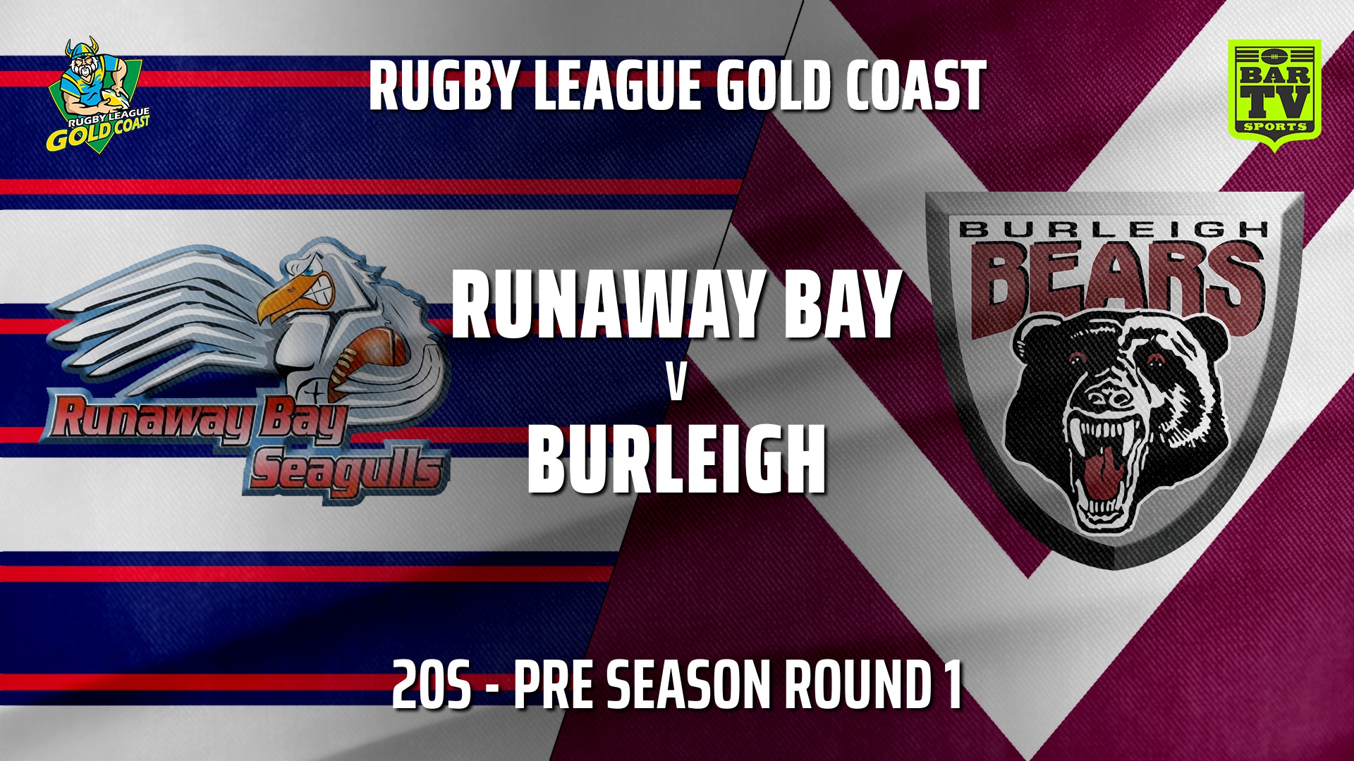 RLGC Pre Season Round 1 - 20s - Runaway Bay v Burleigh Bears Slate Image