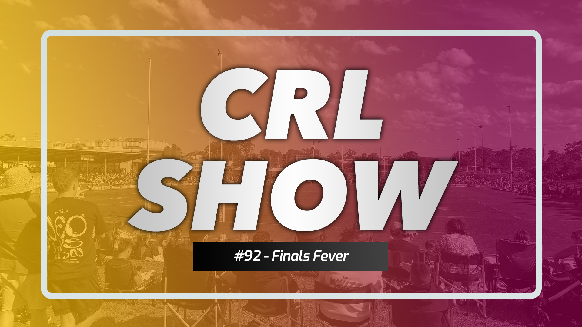 CRL Show - Episode 92 Article Image
