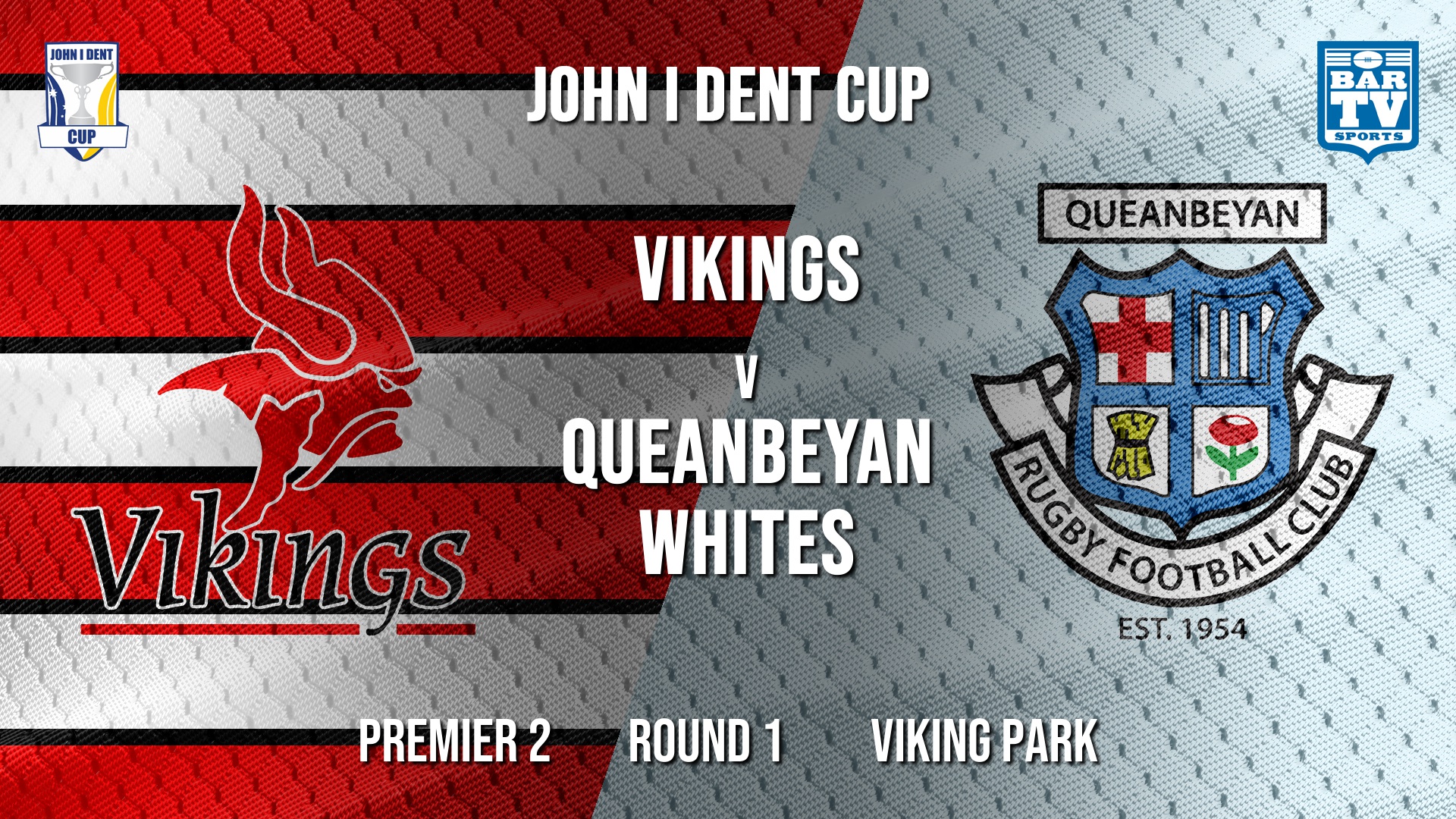 John I Dent Round 1  - Premier 2 - Tuggeranong Vikings v Queanbeyan Whites Slate Image