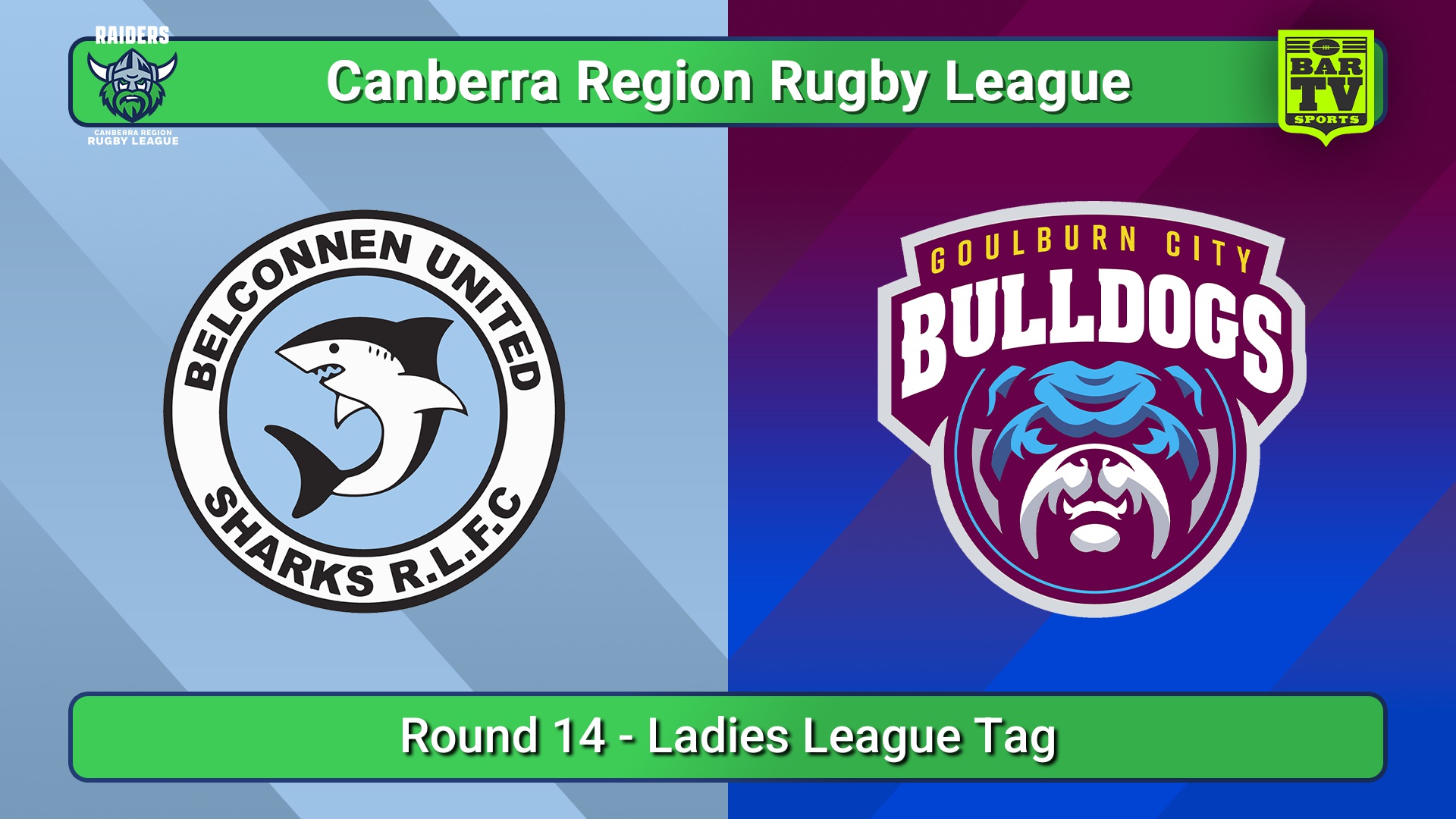 250719-video-Canberra Round 14 - Ladies League Tag - Belconnen United Sharks v Goulburn City Bulldogs Slate Image
