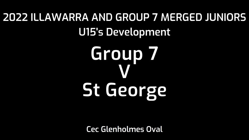 220924-Illawarra and Group 7 Merged Juniors U15's Development - Group 7 v St George Dragons Slate Image