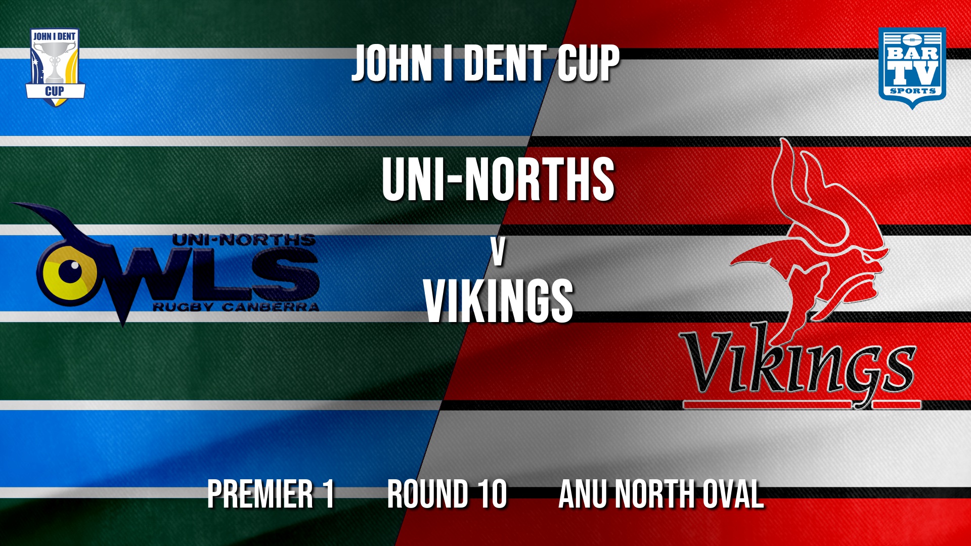 John I Dent Round 10 - Premier 1 - UNI-Norths v Tuggeranong Vikings Slate Image