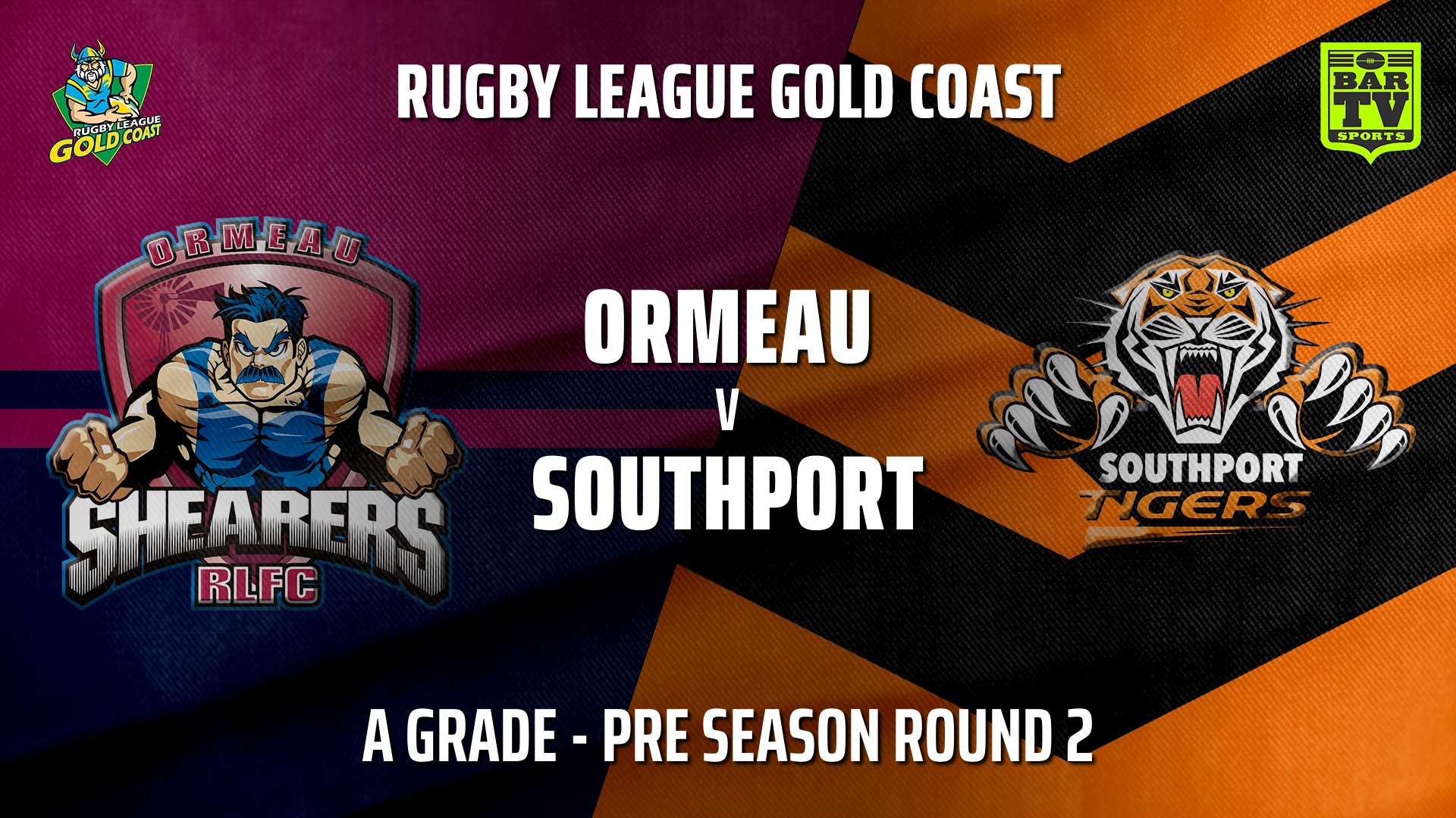RLGC Pre Season Round 2 - A Grade - Ormeau Shearers v Southport Tigers Slate Image