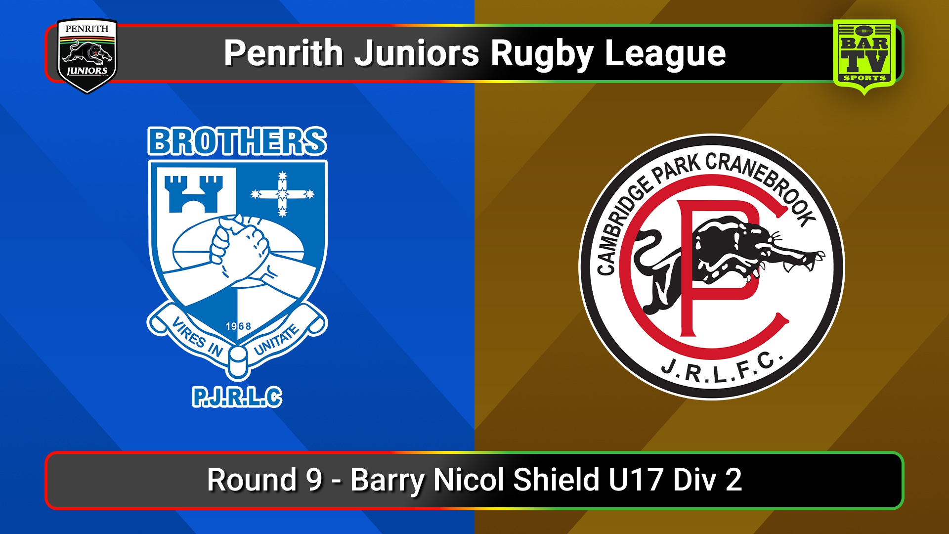 250620-video-Penrith & District Junior Rugby League Round 9 - Barry Nicol Shield U17 Div 2 - Brothers v Cambridge Park Slate Image