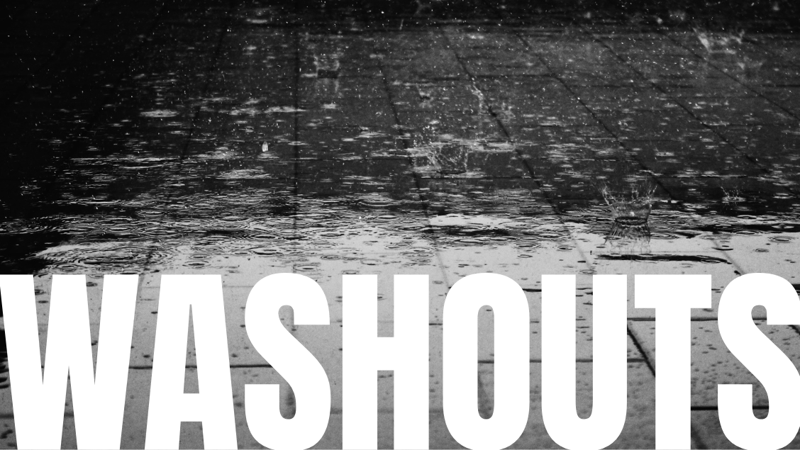 WASHOUTS 30th & 31st May Article Image