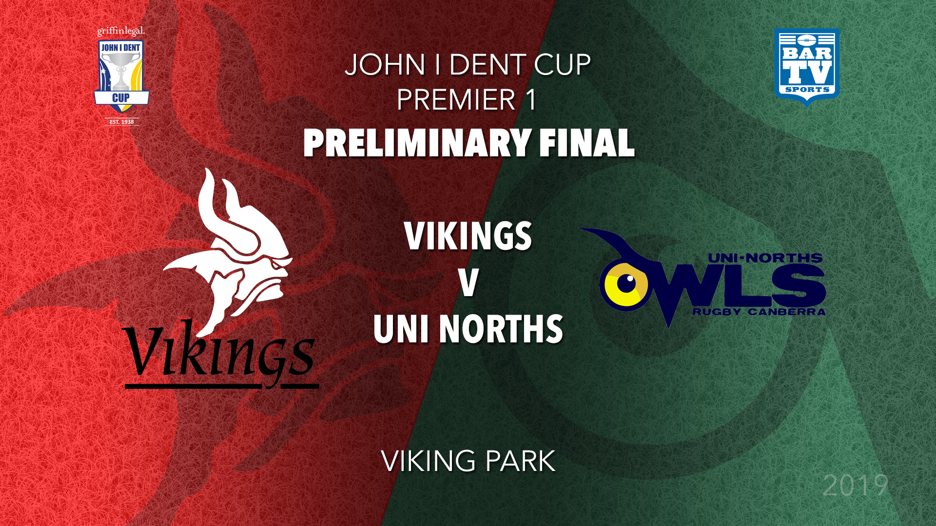 John I Dent Preliminary Final - Premier 1 - Tuggeranong Vikings v UNI-Norths Slate Image