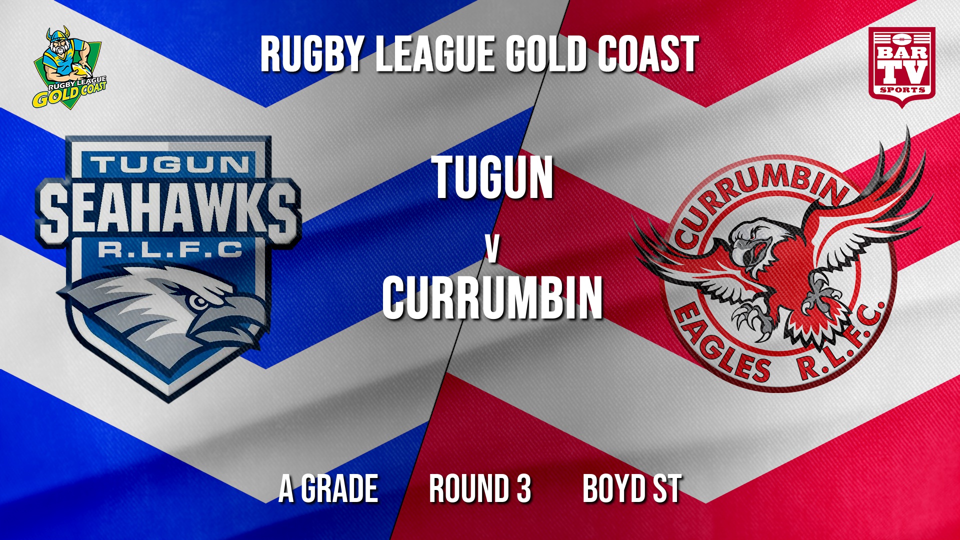 RLGC Round 3 - A Grade - Tugun Seahawks v Currumbin Eagles Slate Image